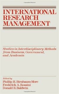 International research management : studies in interdisciplinary methods from business, government, and academia