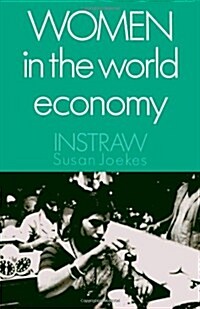 Women in the World Economy: An Instraw Study (Paperback, Revised)