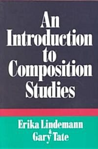 An Introduction to Composition Studies (Paperback)