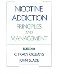 Nicotine Addiction: Principles and Management (Hardcover)