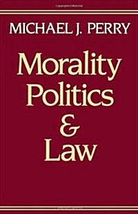 Morality, Politics, and Law (Paperback)