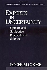 Experts in Uncertainty: Opinion and Subjective Probability in Science (Hardcover)