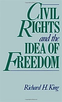 Civil Rights and the Idea of Freedom (Hardcover)