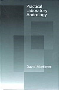 Practical Laboratory Andrology (Hardcover)