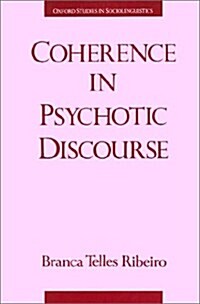 Coherence in Psychotic Discourse (Hardcover)
