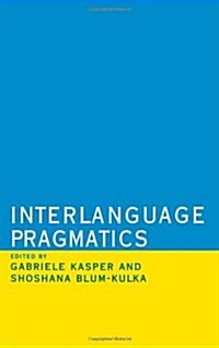 Interlanguage Pragmatics (Hardcover)