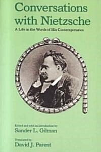 Conversations with Nietzsche: A Life in the Words of His Contemporaries (Paperback)