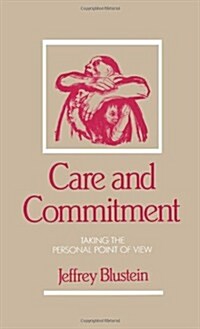 Care and Commitment: Taking the Personal Point of View (Hardcover)