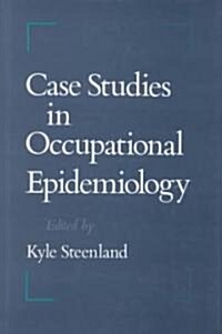 Case Studies in Occupational Epidemiology (Hardcover)