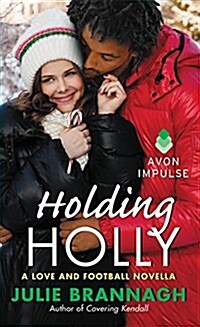 Holding Holly: A Love and Football Novella (Mass Market Paperback)