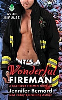 Its a Wonderful Fireman: A Bachelor Firemen Novella (Mass Market Paperback)