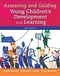 Assessing and Guiding Young Childrens Development and Learning (Paperback, 6, Revised)