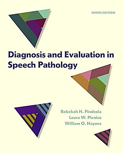 Diagnosis and Evaluation in Speech Pathology (Hardcover, 9, Revised)