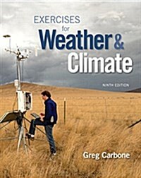 Exercises for Weather & Climate Plus Mastering Meteorology with Etext -- Access Card Package (Paperback, 9)