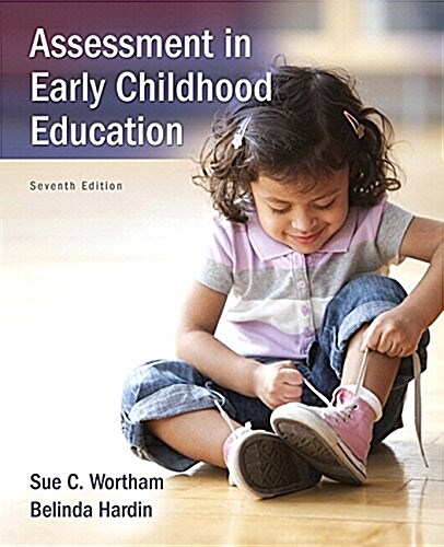 Assessment in Early Childhood Education with Enhanced Pearson Etext -- Access Card Package (Paperback, 7)