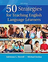 50 Strategies for Teaching English Language Learners with Enhanced Pearson Etext -- Access Card Package (Paperback, 5)