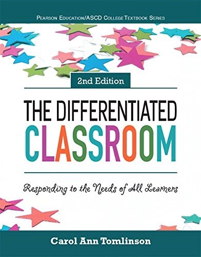 The Differentiated Classroom: Responding to the Needs of All Learners (Paperback, 2, Revised)