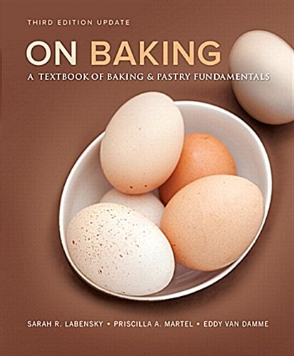 On Baking (Update) Plus Mylab Culinary with Pearson Etext -- Access Card Package [With Access Code] (Paperback, 3, Revised)