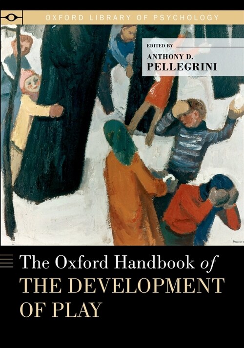 The Oxford Handbook of the Development of Play (Paperback)