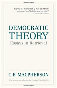 Democratic Theory: Essays in Retrieval (Paperback, Revised)