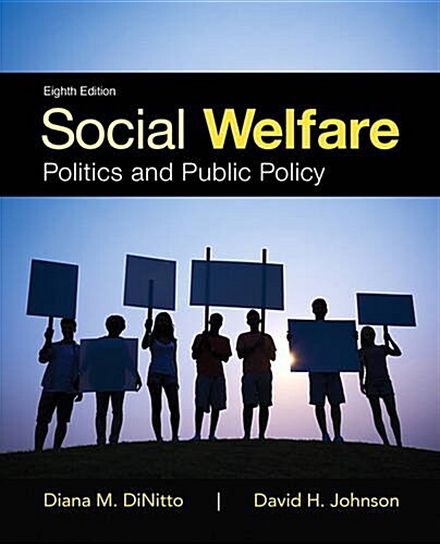 Social Welfare: Politics and Public Policy (Paperback, 8, Revised)