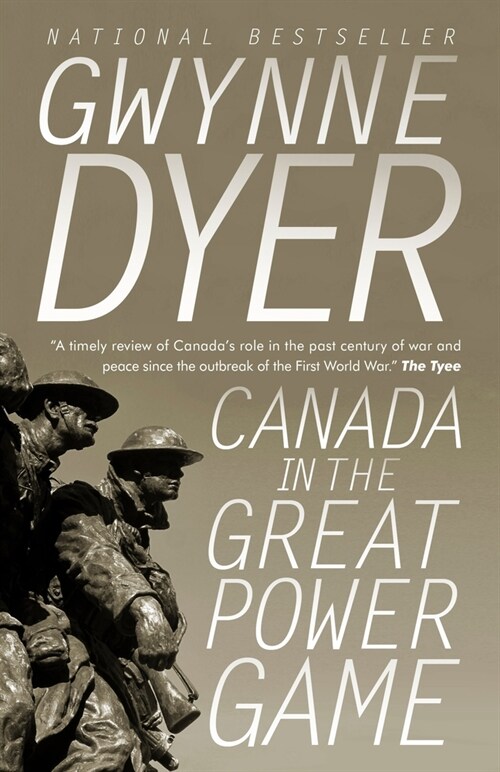 Canada in the Great Power Game: 1914-2014 (Paperback)