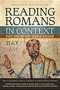 Reading Romans in Context: Paul and Second Temple Judaism (Paperback)