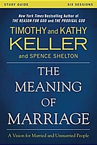 The Meaning of Marriage Study Guide: A Vision for Married and Single People [With DVD] (Paperback)