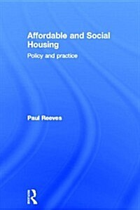 Affordable and Social Housing : Policy and Practice (Hardcover)