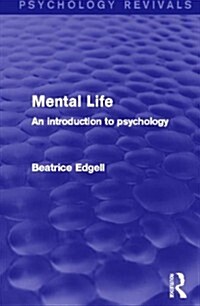 Mental Life (Psychology Revivals) : An Introduction to Psychology (Paperback)