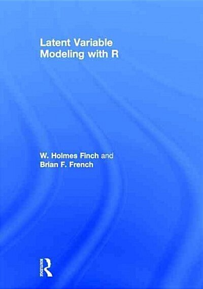 Latent Variable Modeling With R (Hardcover)