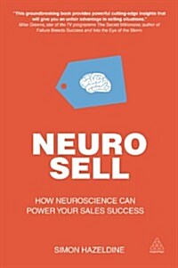 Neuro-Sell : How Neuroscience Can Power Your Sales Success (Hardcover)