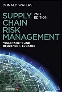 Supply Chain Risk Management : Vulnerability and Resilience in Logistics (Hardcover, Re-issue)