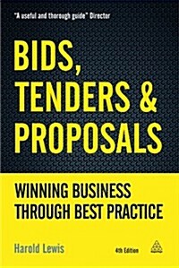 Bids, Tenders and Proposals : Winning Business Through Best Practice (Hardcover, 4 Rev ed)