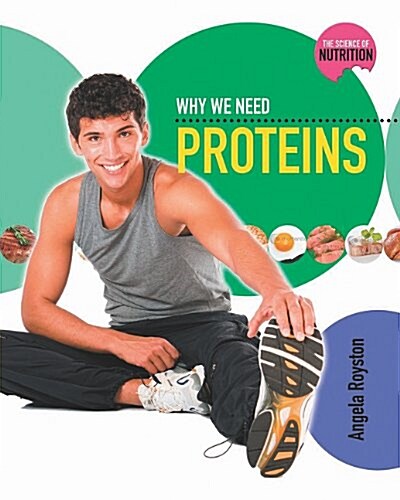 Why We Need Proteins (Hardcover)