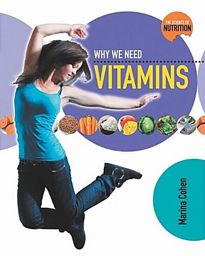 Why We Need Vitamins (Hardcover)