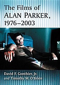 The Films of Alan Parker, 1976-2003 (Paperback)