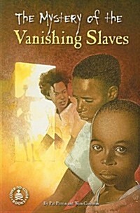 The Mystery of the Vanishing Slaves (Paperback)