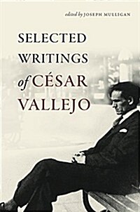 Selected Writings of C?ar Vallejo (Hardcover)