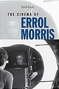The Cinema of Errol Morris (Hardcover)
