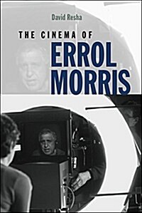 The Cinema of Errol Morris (Paperback)