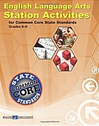 English Language Arts Station Activities for Common Core State Standards, Grades 6-8 (Paperback)
