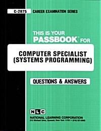 Computer Specialist (Systems Programming): Passbooks Study Guide (Spiral)