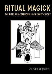 Ritual Magick - The Rites and Ceremonies of Hermetic Light (Paperback)