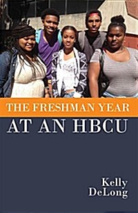 The Freshman Year at an HBCU (Paperback)