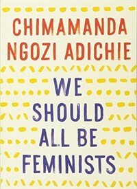 We Should All Be Feminists (Paperback, Reprint)