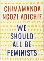 We Should All Be Feminists (Paperback, Reprint)