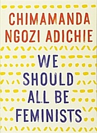 [중고] We Should All Be Feminists (Paperback, Reprint)