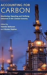 Accounting for Carbon : Monitoring, Reporting and Verifying Emissions in the Climate Economy (Hardcover)