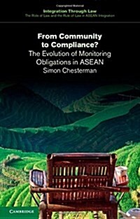 From Community to Compliance? : The Evolution of Monitoring Obligations in ASEAN (Paperback)